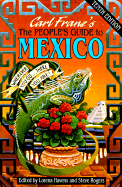 The People's Guide to Mexico: Wherever You Go-- There You Are!!
