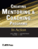 Creating Mentoring and Coaching Programs: Twelve Case Studies from the Real World of Training