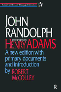 John Randolph: A New Edition with Primary Documents and Introduction by Robert McColley