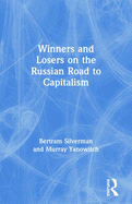 New Rich, New Poor, New Russia: Winners and Losers on the Russian Road to Capitalism