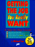 Getting the Job You Really Want: A Step-By-Step Guide
