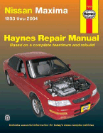 Nissan Maxima 1993-2004 (Haynes Repair Manual) Bob Henderson and John H. Haynes