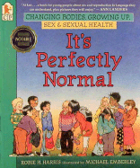 It's Perfectly Normal: Changing Bodies, Growing Up, Sex, and Sexual Health