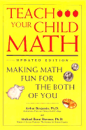 Teach Your Child Math: Making Math Fun for the Both of You