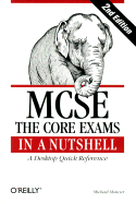 MSCE the core exams in a nutshell: a desktop quick reference