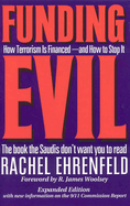 Funding Evil: How Terrorism Is Financed -- And How to Stop It