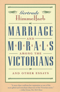 Marriage and Morals Among the Victorians