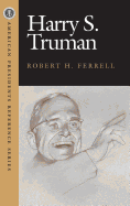 Harry S Truman (American Presidents Reference Series)