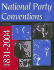 National Party Conventions 1831-2004
