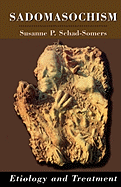 Sadomasochism: Etiology and Treatment