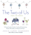 The Two of Us . . . and Friends: A Young Couple's Guide to Cooking and Entertaining (Easily, Affordably) with Elegance and Style