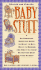 Baby Stuff: a No-Nonsense Shopping Guide to What to Buy, What to Borrow, and What to Avoid--No Matter What Your Budget