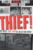 Thief!: A Gutsy, True Story of an Ex-Con Artist