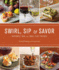 Swirl, Sip and Savor: Northwest Wine and Small Plate Pairings