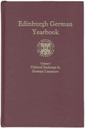 Edinburgh German Yearbook, Volume 1: Cultural Exchange in German Literature