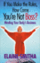 If You Make the Rules, How Come You're Not Boss?: Minding Your Body's Business