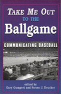 Take Me Out to the Ballgame: Communicating Baseball