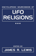 The Encyclopedic Sourcebook of UFO Religions