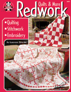 Redwork Quilts & More: Quilting, Stitchwork, Embroidery