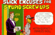 Slick Excuses for Stupid Screw-Ups