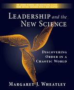 Leadership and the New Science (1 Volume Set): Discovering Order in a Chaotic World
