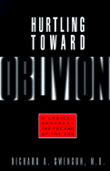 Hurtling Toward Oblivion: A Logical Argument for the End of the Age
