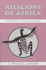 Religions of Africa: Traditions in Transformation