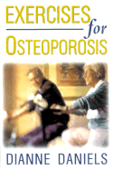 Exercises for Osteoporosis: A Safe and Effective Way to Build Bone Density and Muscle Strength and Improve Posture and Flexibility for Women and Men