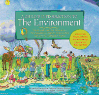 A Child's Introduction to the Environment: The Air, Earth, and Sea Around Us- Plus Experiments, Projects, and Activities YOU Can Do to Help Our Planet!