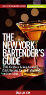 The New York Bartender's Guide: 1,300 Alcoholic and Non-Alcoholic Drink Recipes for the Professional and the Home