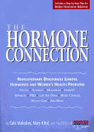 The Hormone Connection: Revolutionary Discoveries Linking Hormones and Women's Health Problems