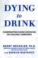 Dying to Drink: Confronting a National Epidemic of College Binge Drinking