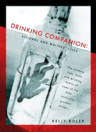 A Drinking Companion: Alcohol and Writers' Lives