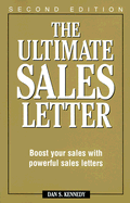 The Ultimate Sales Letter: Boost Your Sales with Powerful Sales Letters, Based on Madison Avenue Techniques