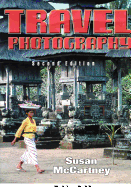 Travel Photography Travel Photography: A Complete Guide to How to Shoot and Sell a Complete Guide to How to Shoot and Sell