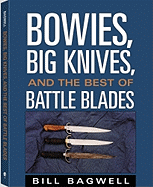 Bowies, Big Knives, and the Best of Battle Blades