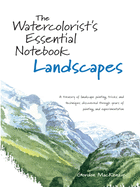 Watercolorist's Essential Notebook: Landscapes