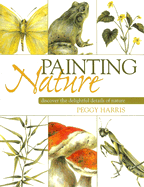 Painting Nature: Discover the Delightful Details of Nature