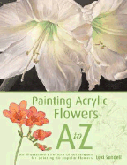 Painting Acrylic Flowers A to Z
