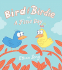 Bird & Birdie in a Fine Day