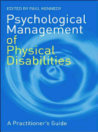 Psychological Management of Physical Disabilities: A Practitioner's Guide