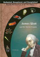 James Watt & the Steam Engine