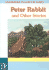Peter Rabbit, and Other Stories