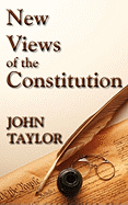 New Views of the Constitution of the United States