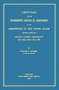 Lectures on the Fourteenth Article of Amendment to the Constitution of the United States