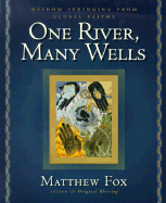 One River, Many Wells: Wisdom Springing from Global Faiths