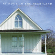 At Home in the Heartland: Midwestern Domestic Architecture