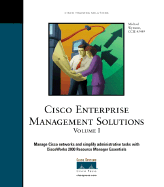 Cisco Enterprise Management Solutions Volume 1