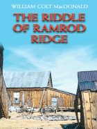 The Riddle of Ramrod Ridge (Gunsmoke Western) William Colt MacDonald