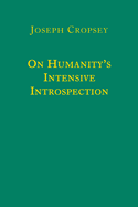 On Humanity's Intensive Introspection